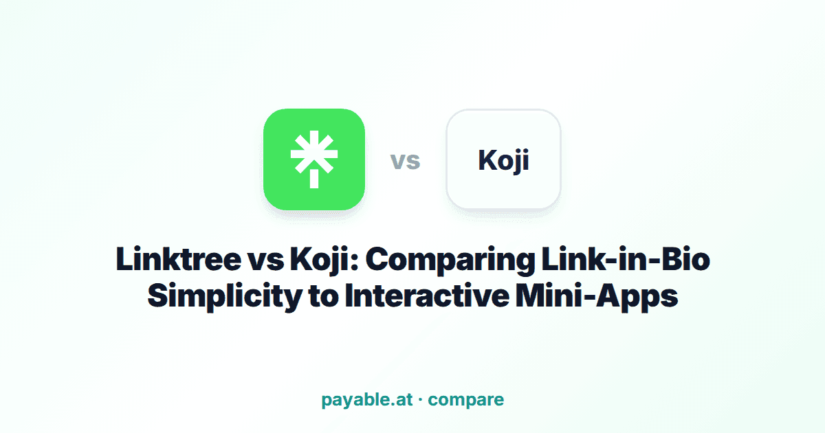 Linktree vs Koji: Comparing Link-in-Bio Simplicity to Interactive Mini-Apps