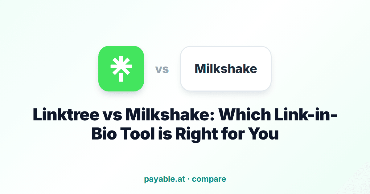 Linktree vs Milkshake: Which Link-in-Bio Tool is Right for You