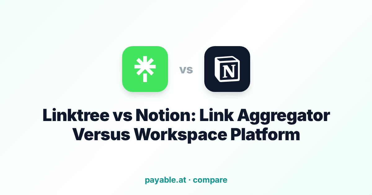 Linktree vs Notion: Link Aggregator Versus Workspace Platform