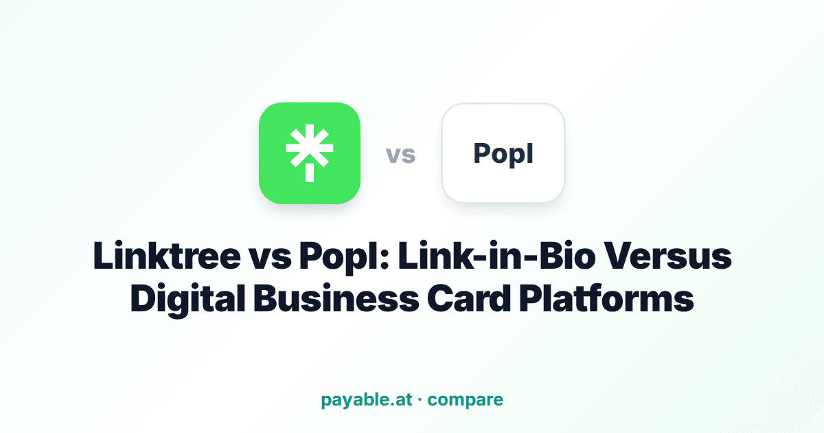 Linktree vs Popl: Link-in-Bio Versus Digital Business Card Platforms