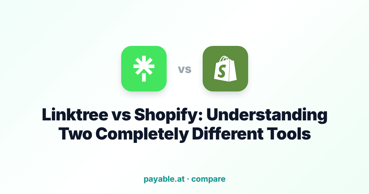 Linktree vs Shopify: Understanding Two Completely Different Tools