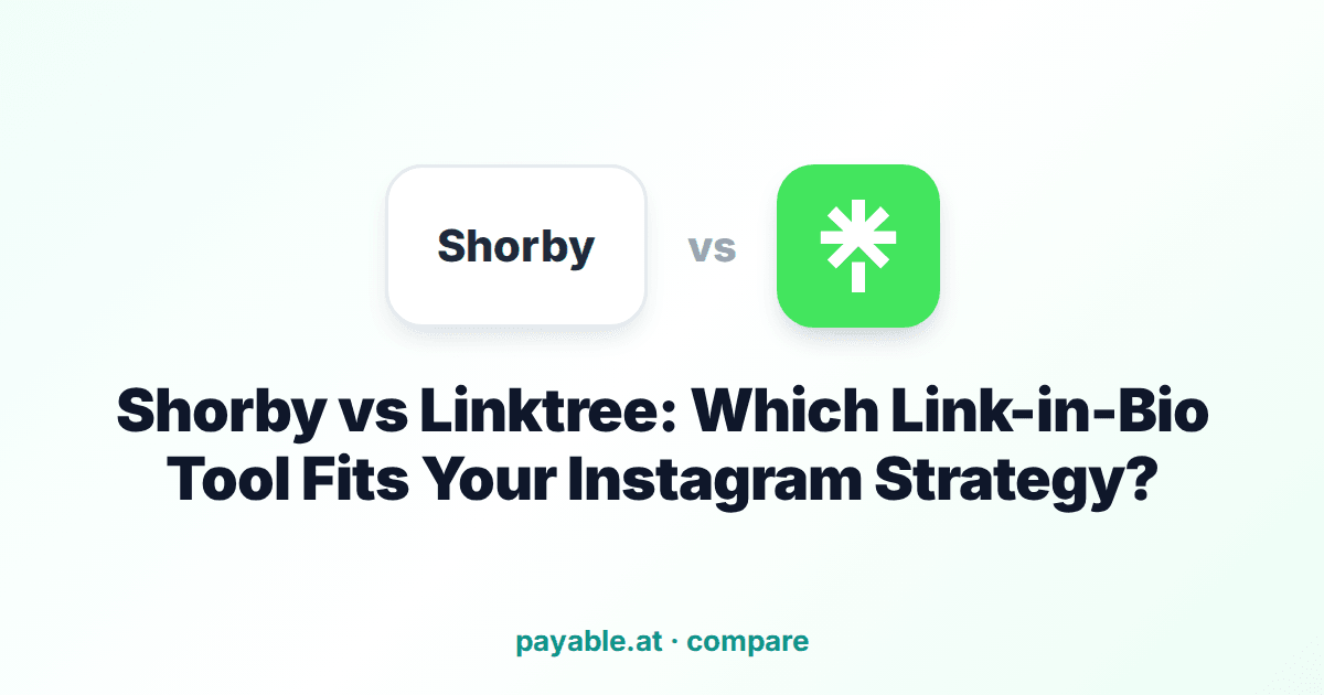 Shorby vs Linktree: Which Link-in-Bio Tool Fits Your Instagram Strategy?