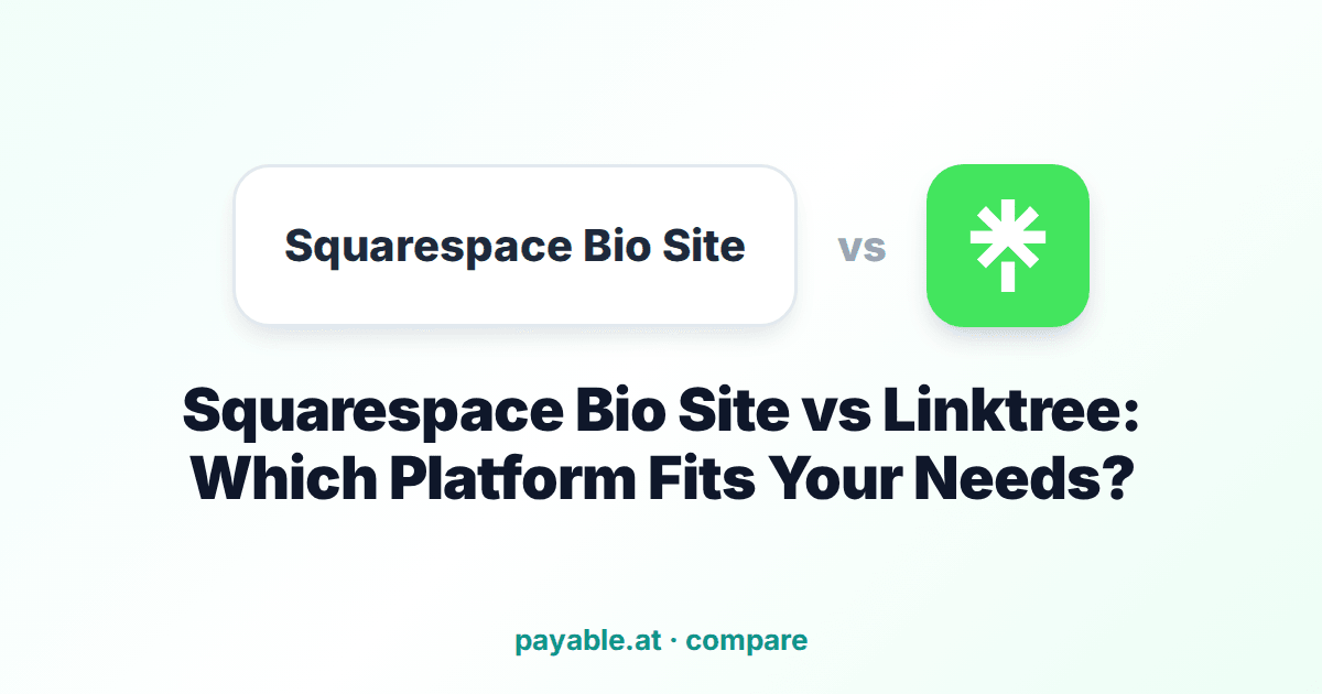 Squarespace Bio Site vs Linktree: Which Platform Fits Your Needs?
