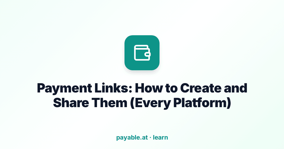 Payment Links: How to Create and Share Them (Every Platform)