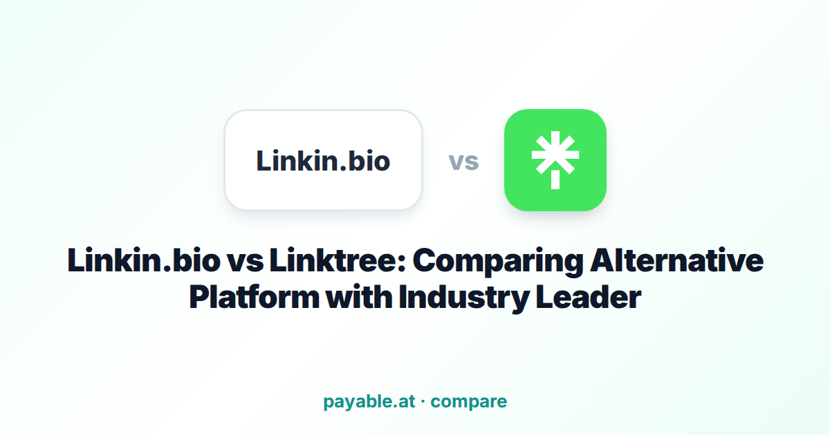 Linkin.bio vs Linktree: Comparing Alternative Platform with Industry Leader Linkin.bio vs Linktree: Comparing Alternative Platform with Industry Leader
