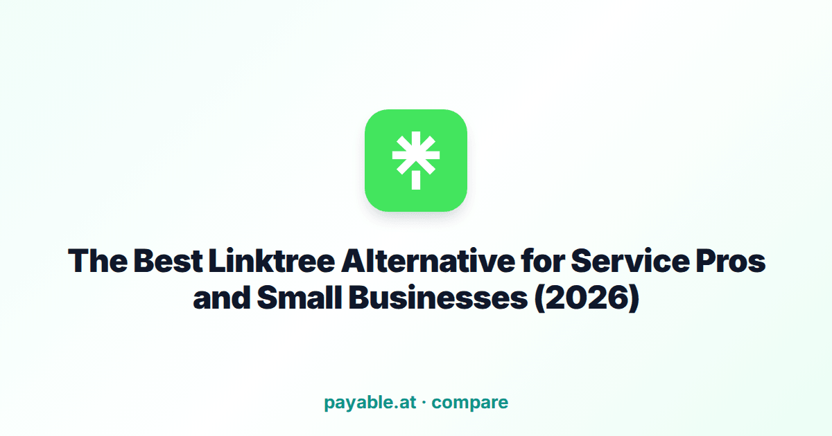 The Best Linktree Alternative for Service Pros and Small Businesses (2026) The Best Linktree Alternative for Service Pros and Small Businesses (2026)