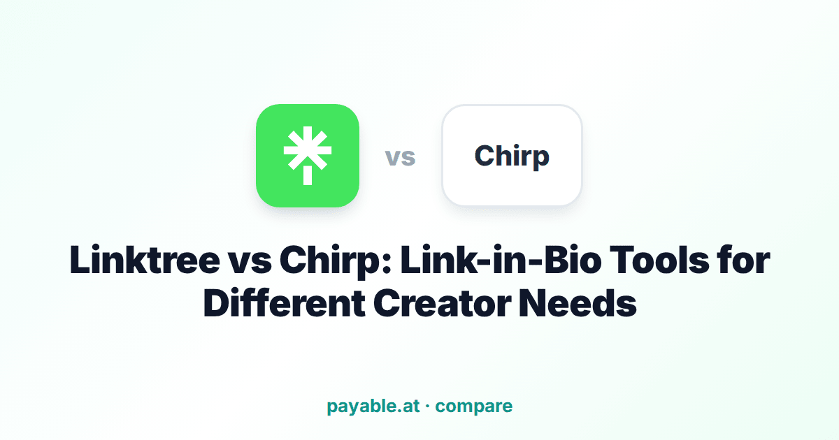 Linktree vs Chirp: Link-in-Bio Tools for Different Creator Needs Linktree vs Chirp: Link-in-Bio Tools for Different Creator Needs