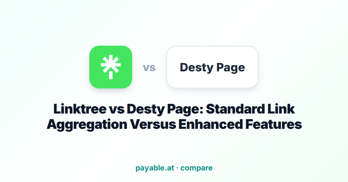 Linktree vs Desty Page: Standard Link Aggregation Versus Enhanced Features Linktree vs Desty Page: Standard Link Aggregation Versus Enhanced Features