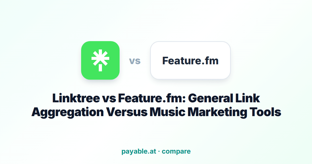 Linktree vs Feature.fm: General Link Aggregation Versus Music Marketing Tools Linktree vs Feature.fm: General Link Aggregation Versus Music Marketing Tools