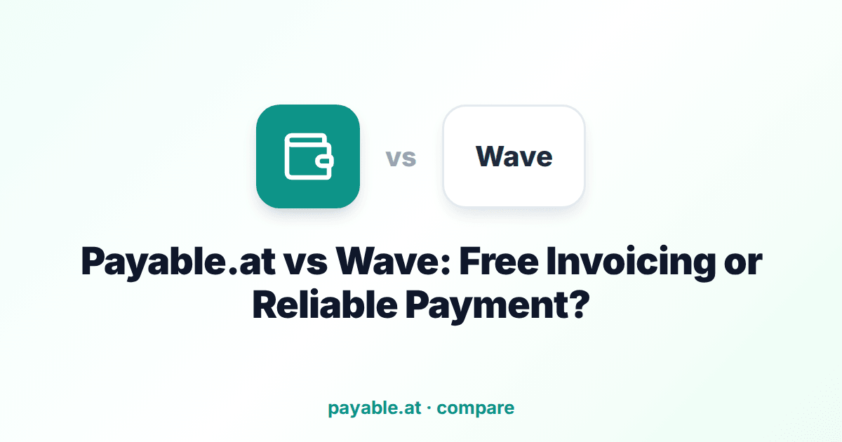 Payable.at vs Wave: Free Invoicing or Reliable Payment? Payable.at vs Wave: Free Invoicing or Reliable Payment?