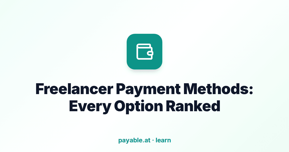 Freelancer Payment Methods: Every Option Ranked Freelancer Payment Methods: Every Option Ranked
