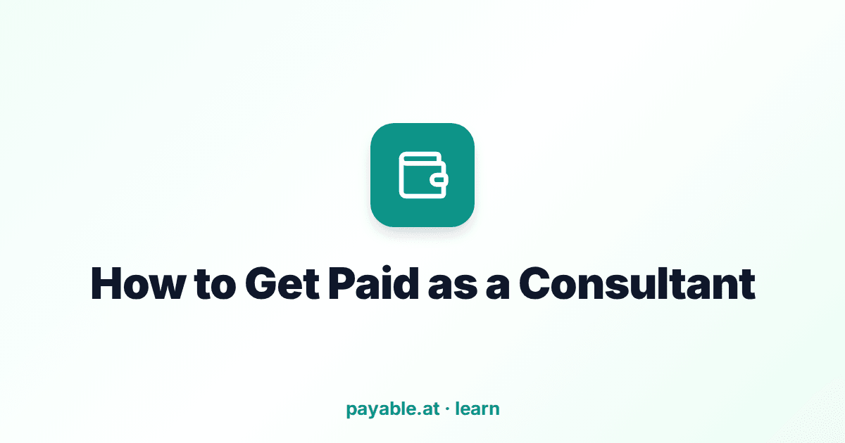 How to Get Paid as a Consultant How to Get Paid as a Consultant