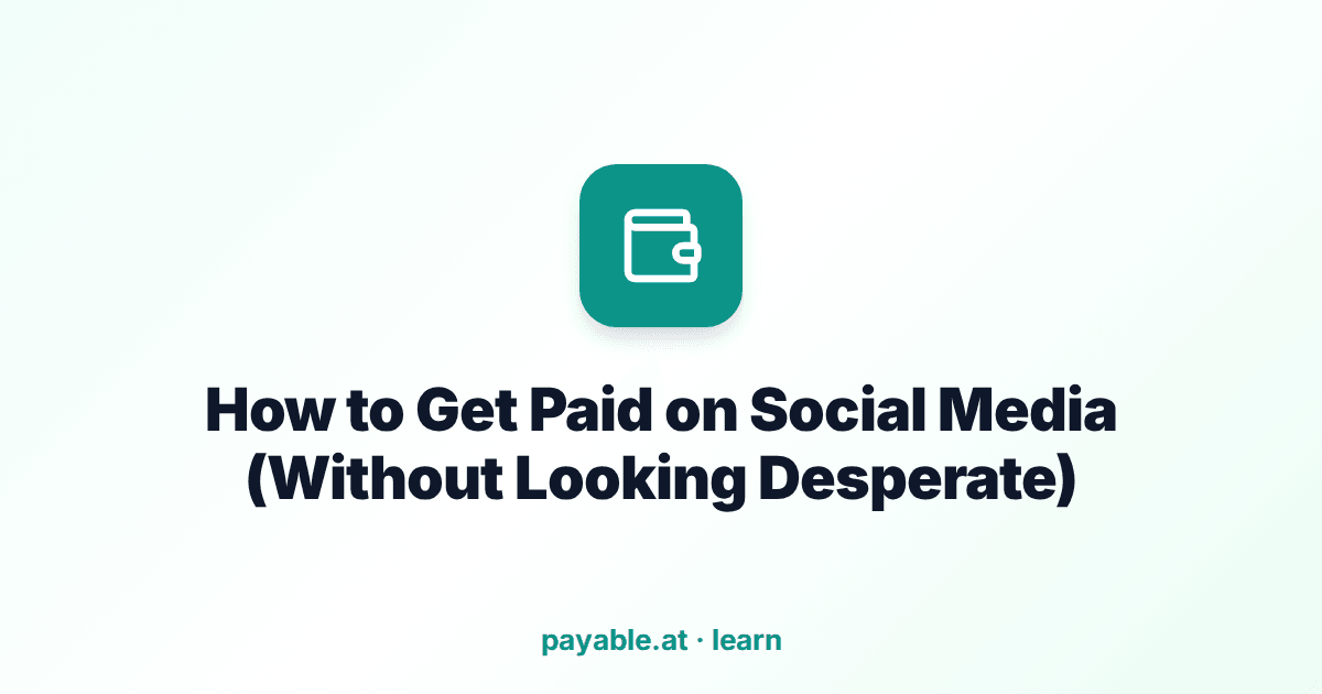 How to Get Paid on Social Media (Without Looking Desperate) How to Get Paid on Social Media (Without Looking Desperate)