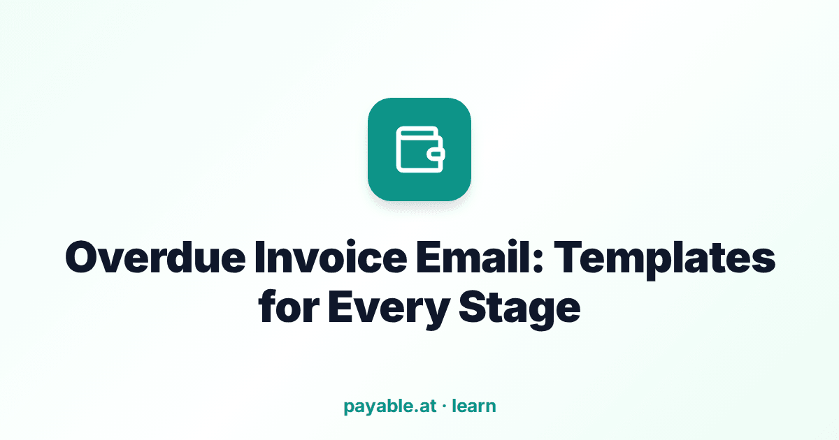 Overdue Invoice Email: Templates for Every Stage Overdue Invoice Email: Templates for Every Stage