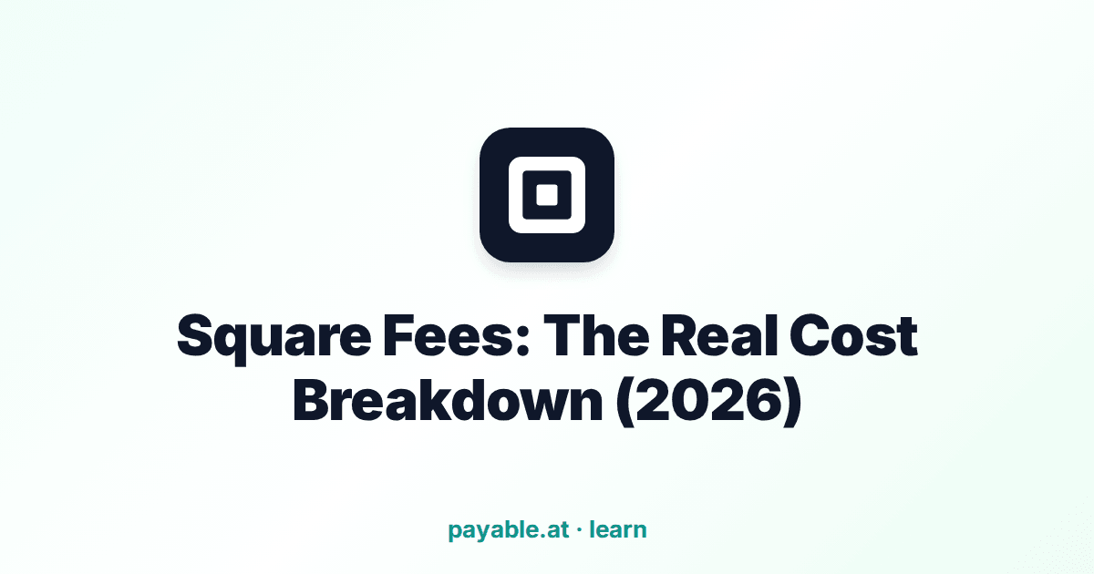 Square Fees: The Real Cost Breakdown (2026) Square Fees: The Real Cost Breakdown (2026)