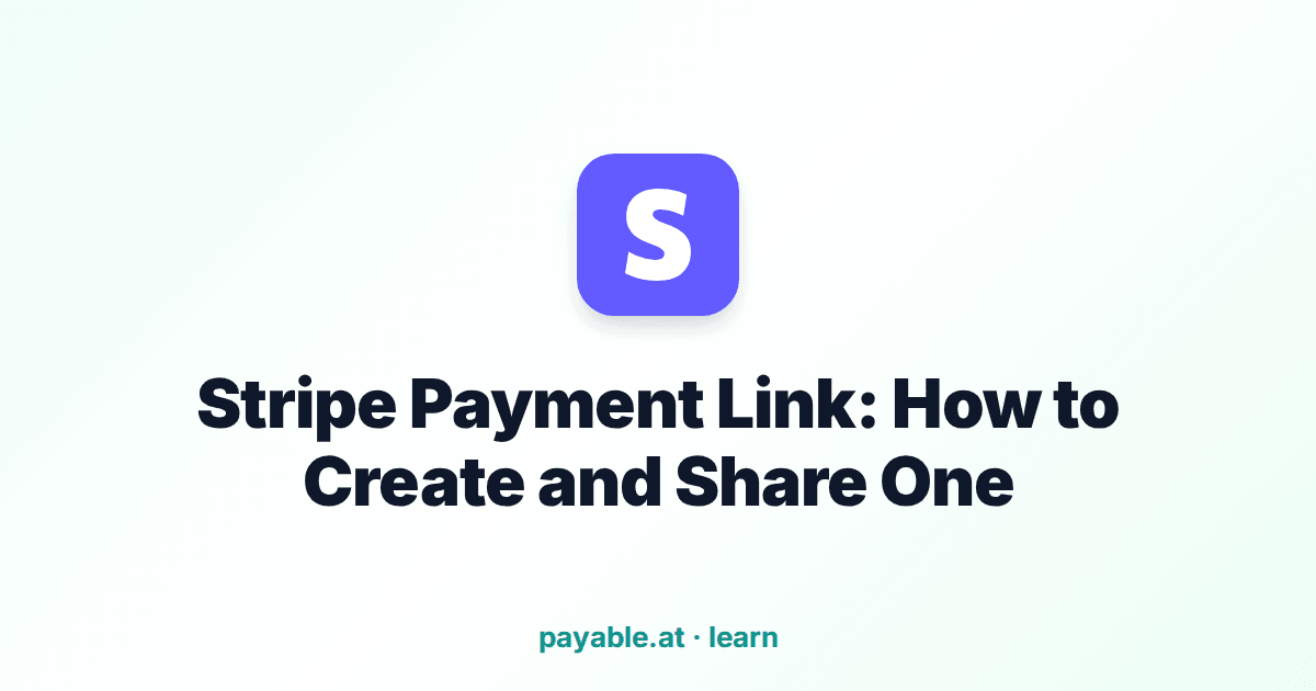 Stripe Payment Link: How to Create and Share One Stripe Payment Link: How to Create and Share One